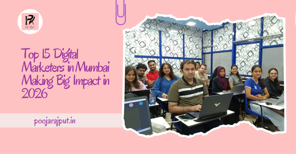 Top 15 Digital marketer in Mumbai Making Big impact In 2026 | Digital Pooja Rajput