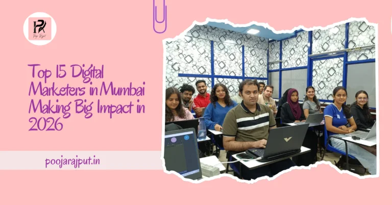 Top 15 Digital Marketers in Mumbai Making Big Impact in 2026 | Digital Pooja Rajput